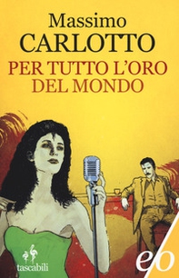 Per tutto l'oro del mondo - Librerie.coop Per tutto l'oro del mondo - Librerie.coop