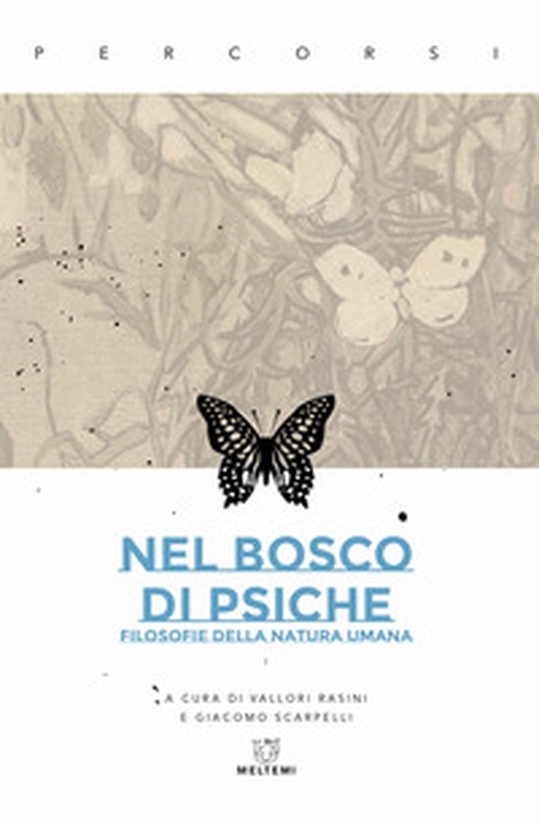 Nel bosco di psiche. Filosofie della natura umana - Librerie.coop Nel bosco di psiche. Filosofie della natura umana - Librerie.coop