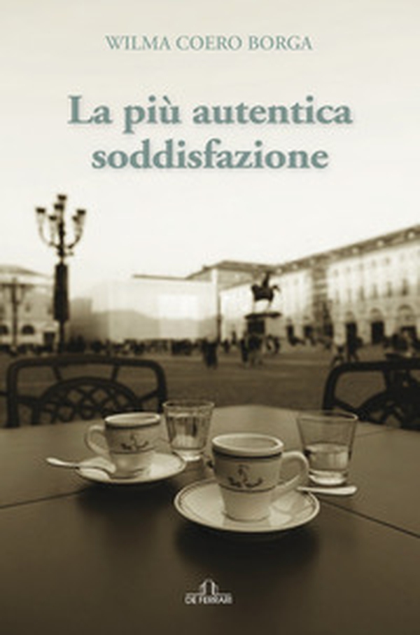 La più autentica soddisfazione - Librerie.coop La più autentica soddisfazione - Librerie.coop