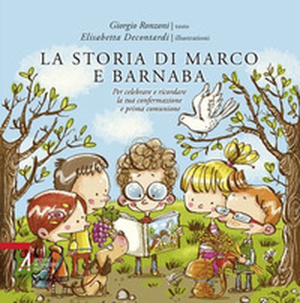 La storia di Marco e Barnaba. Per celebrare e ricordare la tua confermazione e prima comunione - Librerie.coop La storia di Marco e Barnaba. Per celebrare e ricordare la tua confermazione e prima comunione - Librerie.coop