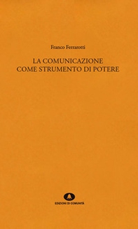La comunicazione come strumento di potere - Librerie.coop La comunicazione come strumento di potere - Librerie.coop
