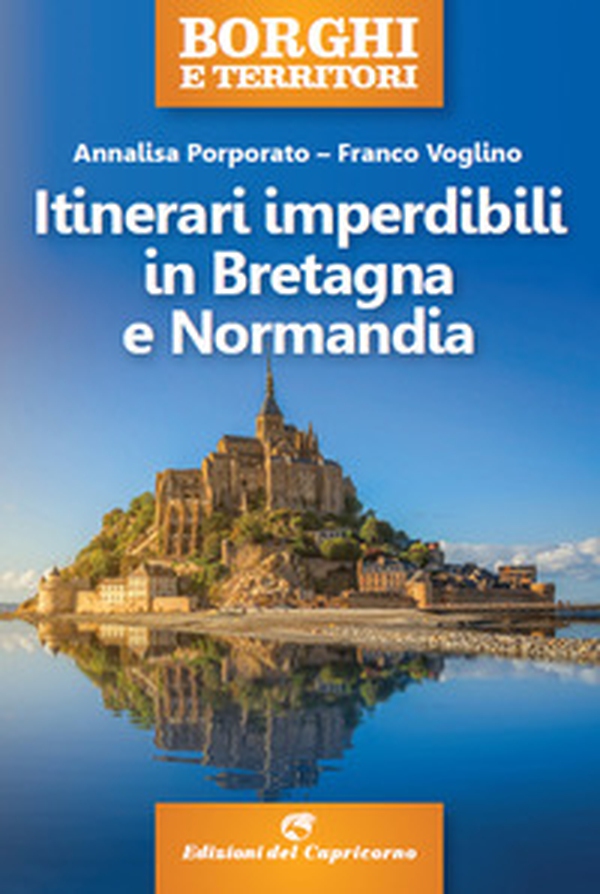 Itinerari imperdibili in Bretagna e Normandia - Librerie.coop Itinerari imperdibili in Bretagna e Normandia - Librerie.coop