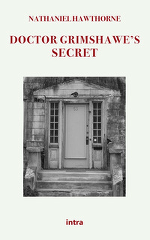 Doctor Grimshawe's secret - Librerie.coop Doctor Grimshawe's secret - Librerie.coop
