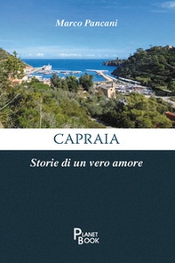 Capraia. Storie di un vero amore - Librerie.coop
