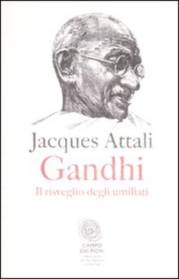 Gandhi. Il risveglio degli umiliati - Librerie.coop Gandhi. Il risveglio degli umiliati - Librerie.coop