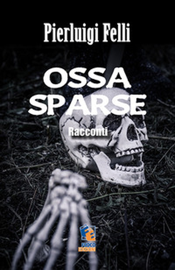 Ossa sparse - Librerie.coop Ossa sparse - Librerie.coop