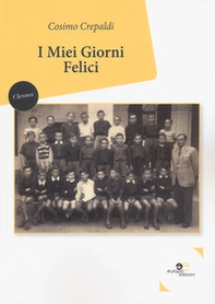 I miei giorni felici - Librerie.coop