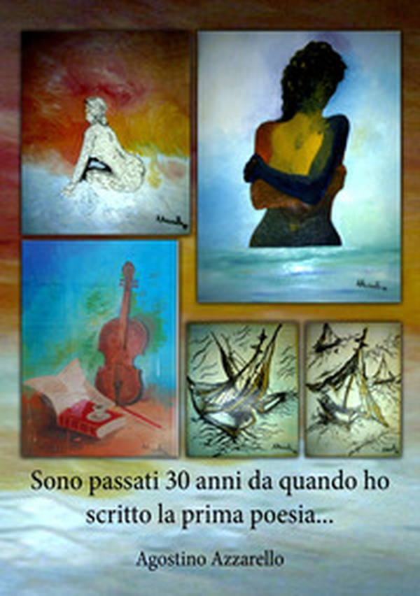 Sono passati 30 anni da quando ho scritto la prima poesia... - Librerie.coop