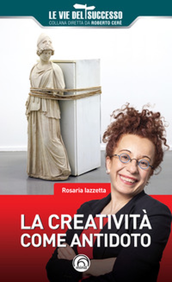 La creatività come antidoto - Librerie.coop La creatività come antidoto - Librerie.coop