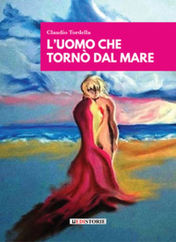 L'uomo che veniva dal mare - Librerie.coop L'uomo che veniva dal mare - Librerie.coop
