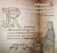 A Gaglianico un fantasma ed un antico catasto per una storia di altri tempi - Librerie.coop