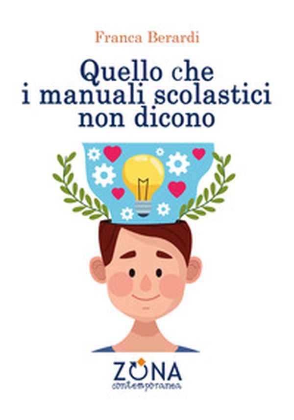 Quello che i manuali scolastici non dicono - Librerie.coop Quello che i manuali scolastici non dicono - Librerie.coop