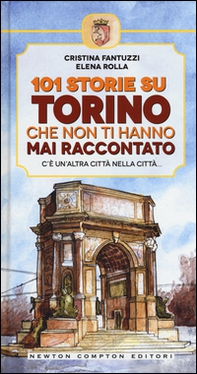 101 storie su Torino che non ti hanno mai raccontato - Librerie.coop