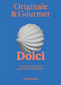 Originale & gourmet: dolci - Librerie.coop