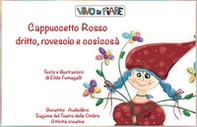 Cappuccetto Rosso dritto, rovescio e cosìcosà. Schede per Kamishibai - Librerie.coop