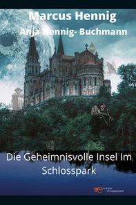 Die Geheimnisvolle Insel im Schlosspark - Librerie.coop Die Geheimnisvolle Insel im Schlosspark - Librerie.coop