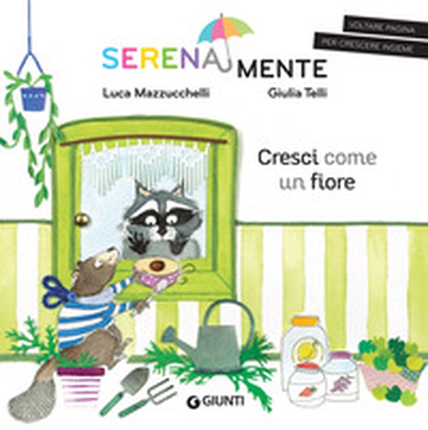 Cresci come un fiore. SerenaMente - Librerie.coop Cresci come un fiore. SerenaMente - Librerie.coop