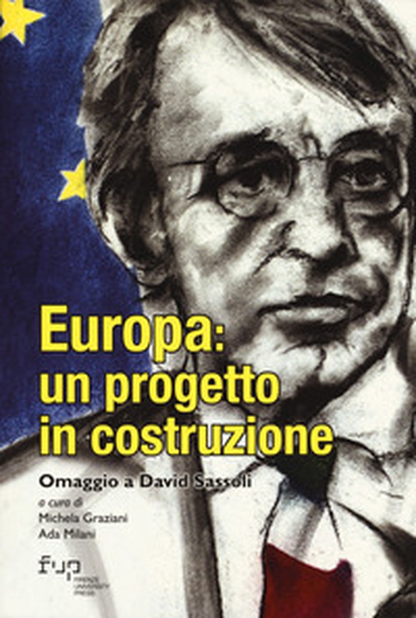 Europa: un progetto in costruzione. Omaggio a David Sassoli - Librerie.coop Europa: un progetto in costruzione. Omaggio a David Sassoli - Librerie.coop