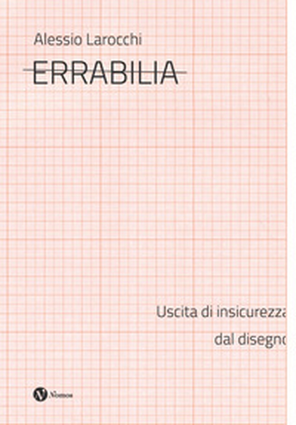 Errabilia. Uscita di insicurezza dal disegno - Librerie.coop Errabilia. Uscita di insicurezza dal disegno - Librerie.coop