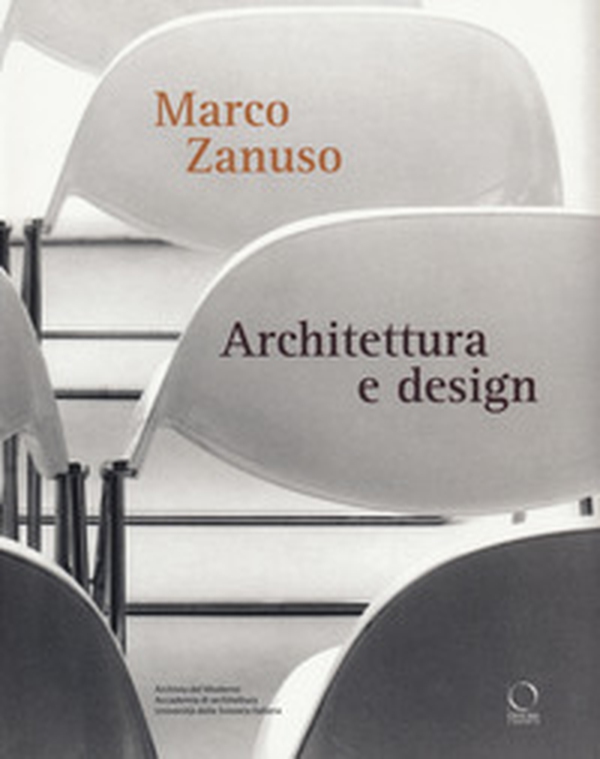 Marco Zanuso. Architettura e design - Librerie.coop Marco Zanuso. Architettura e design - Librerie.coop