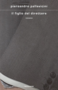 Il figlio del direttore - Librerie.coop