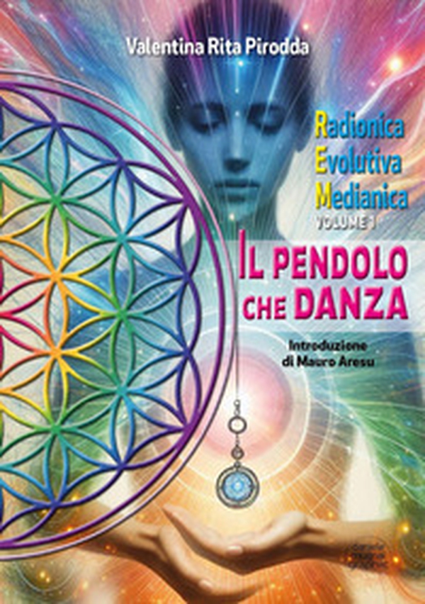 Il pendolo che danza. Radionica evolutiva medianica - Vol. 1 - Librerie.coop