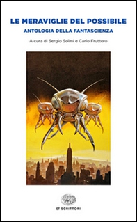 Le meraviglie del possibile. Antologia della fantascienza - Librerie.coop Le meraviglie del possibile. Antologia della fantascienza - Librerie.coop