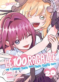 Le 100 ragazze che ti amano tanto tanto tanto tanto tanto - Vol. 20 - Librerie.coop