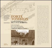 Forte Tombion. La sentinella del canal di Brenta - Librerie.coop
