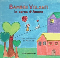 Bambini Volanti in cerca d'amore - Librerie.coop Bambini Volanti in cerca d'amore - Librerie.coop