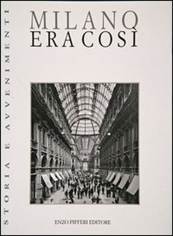 Milano. Era così - Librerie.coop Milano. Era così - Librerie.coop