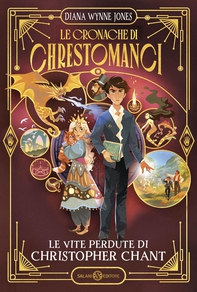 Le vite perdute di Christopher Chant. Le cronache di Chrestomanci - Librerie.coop