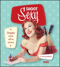 Shoot sexy - Librerie.coop