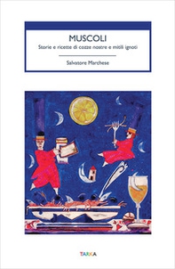 Muscoli. Storie e ricette di cozze nostre e mitili ignoti - Librerie.coop Muscoli. Storie e ricette di cozze nostre e mitili ignoti - Librerie.coop