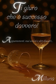 Ti giuro che è successo davvero! Appuntamenti, casi umani e altri disastri... - Librerie.coop Ti giuro che è successo davvero! Appuntamenti, casi umani e altri disastri... - Librerie.coop