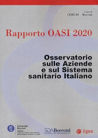 Rapporto Oasi 2020. Osservatorio sulle aziende e sul sistema sanitario italiano - Librerie.coop