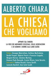 La Chiesa che vogliamo. Appunti sul Sinodo: la voce dei movimenti ecclesiali, delle associazioni e di uomini e donne alla loro guida - Librerie.coop La Chiesa che vogliamo. Appunti sul Sinodo: la voce dei movimenti ecclesiali, delle associazioni e di uomini e donne alla loro guida - Librerie.coop