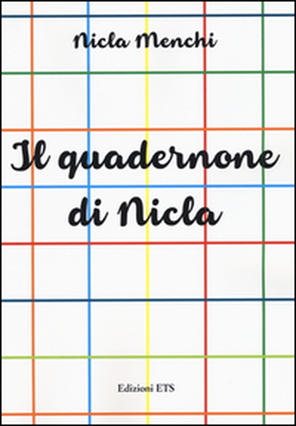 Il quadernone di Nicla - Librerie.coop Il quadernone di Nicla - Librerie.coop