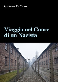 Viaggio nel cuore di un nazista - Librerie.coop