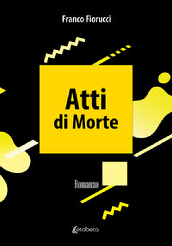 Atti di morte - Librerie.coop Atti di morte - Librerie.coop