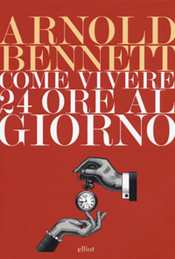 Come vivere 24 ore al giorno - Librerie.coop Come vivere 24 ore al giorno - Librerie.coop