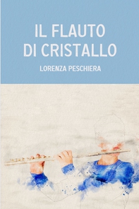 Il flauto di cristallo - Librerie.coop