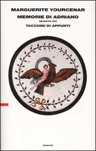 Memorie di Adriano. Seguite da Taccuini di appunti - Librerie.coop