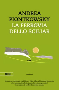 La ferrovia dello Sciliar - Librerie.coop