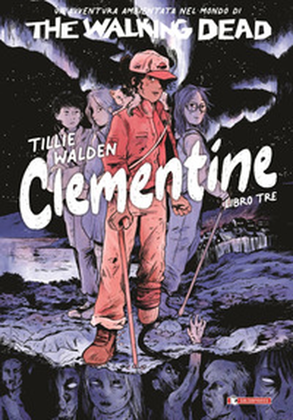 The walking dead: Clementine - Vol. 3 - Librerie.coop The walking dead: Clementine - Vol. 3 - Librerie.coop