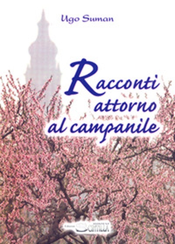 Racconti attorno al campanile - Librerie.coop Racconti attorno al campanile - Librerie.coop