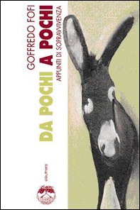 Da pochi a pochi. Appunti di sopravvivenza - Librerie.coop