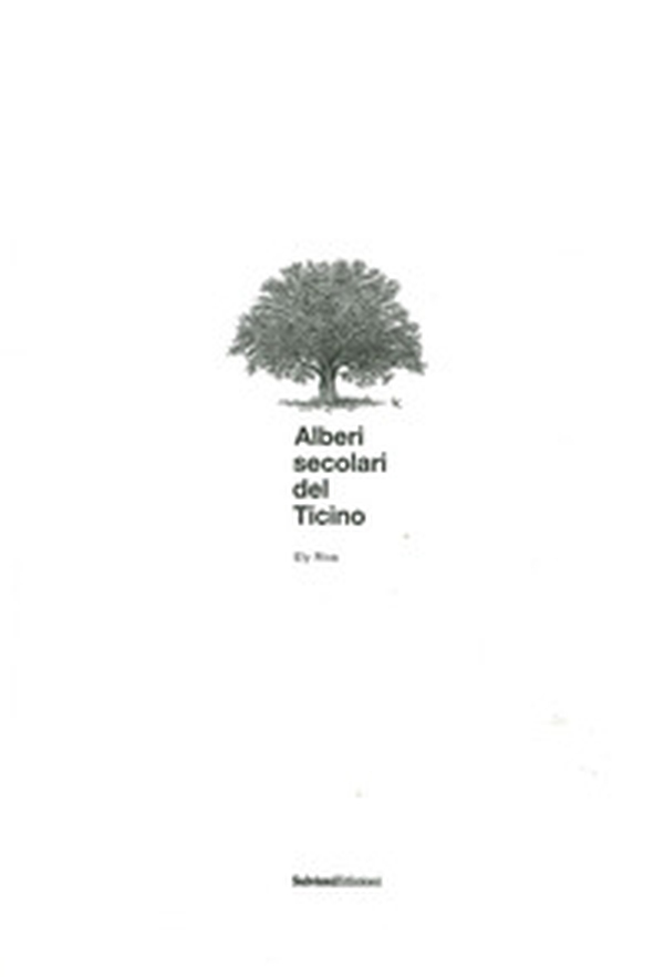 Alberi secolari del Ticino - Librerie.coop Alberi secolari del Ticino - Librerie.coop