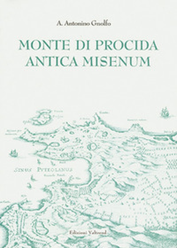 Monte di Procida. Antica Misenum - Librerie.coop Monte di Procida. Antica Misenum - Librerie.coop