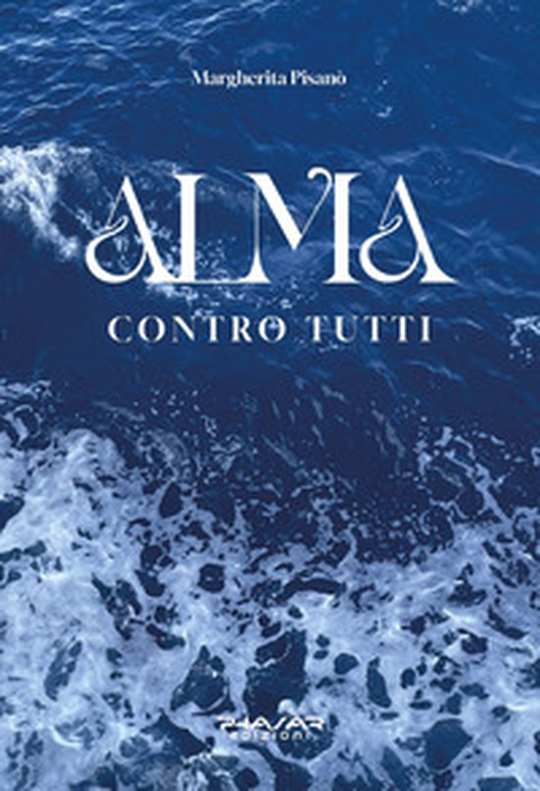 Alma. Contro tutti - Librerie.coop Alma. Contro tutti - Librerie.coop